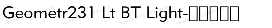 Geometr231 Lt BT Light字体转换
